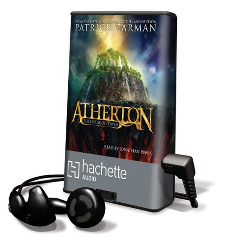 Atherton - The House of Power (Atherton (Playaway)) by Patrick Carman