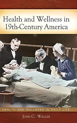 Health and Wellness in 19th-Century America