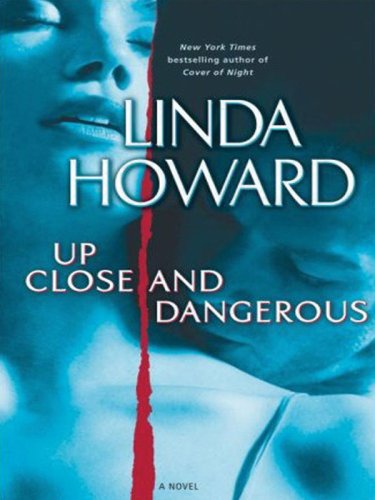 Up Close and Dangerous PB (Thorndike Paperback Bestsellers) by Linda Howard