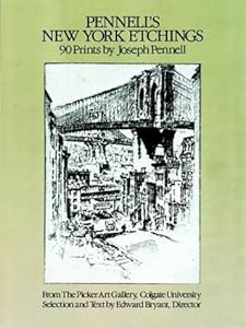 Pennell's New York Etchings: 90 Prints