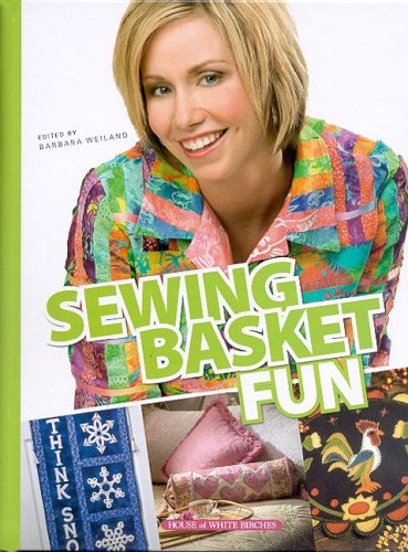 Sewing Basket Fun by Barbara Weiland