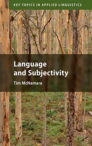 Language and Subjectivity (Key Topics in Applied Linguistics) by Tim McNamara