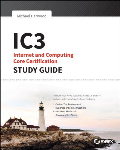 IC3: Internet and Computing Core Certification Global Standard 4 Study Guide by Ciprian Adrian Rusen