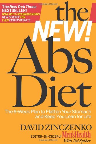 The New Abs Diet: The 6-Week Plan to Flatten Your Stomach and Keep You Lean for Life by David Zinczenko