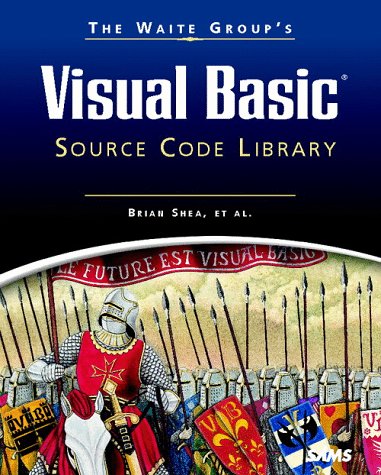 The Waite Group's Visual Basic Source Code Library by Brian Shea