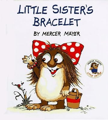 Little Sister's Bracelet (Little Critter Storybooks)