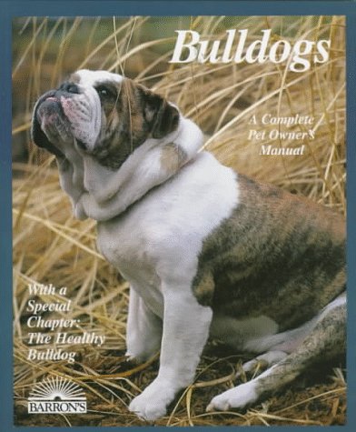 Bulldogs (Barron's Complete Pet Owner's Manuals) by Phil Maggitti