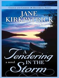 A Tendering in the Storm (Change and Cherish Historical Series #2)
