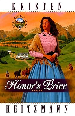 Honor's Price (Rocky Mountain Legacy #2) (Book 2)