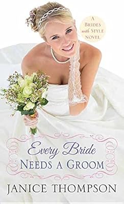 Every Bride Needs a Groom: Brides with Style