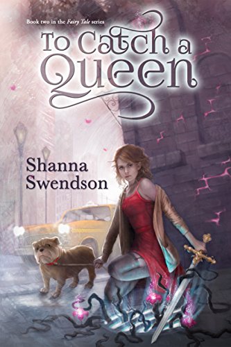 To Catch a Queen (Fairy Tale Book 2) by Shanna Swendson
