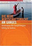 Die neue Wirtschaftsmacht am Ganges: Strategien für langfristigen Erfolg in Indien - Volker Zotz