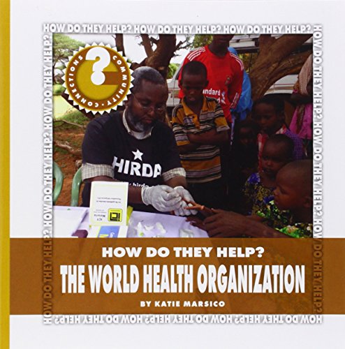 The World Health Organization by Katie Marsico