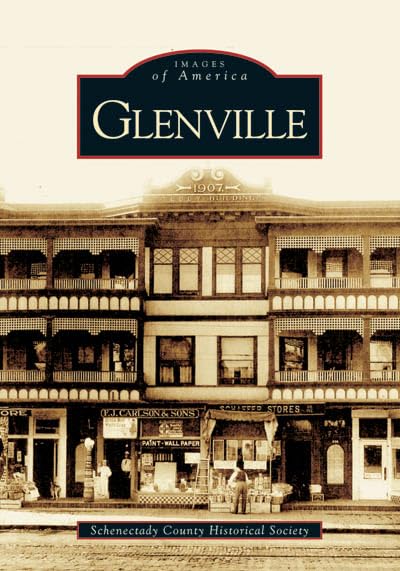 Glenville (NY) (Images of America) by The Schenectady County Historical Society
