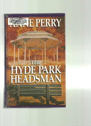 The Hyde Park Headsman by Anne Perry