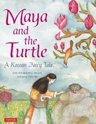 Maya and the Turtle: A Korean Fairy Tale
