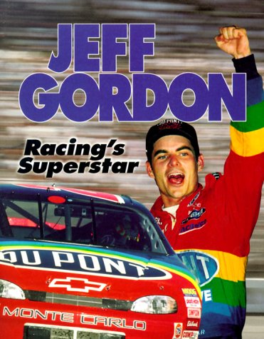 Jeff Gordon: Racing's Superstar (Lerner Sports Achievers) by Jeff Savage