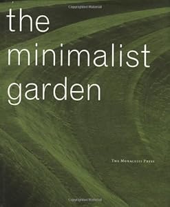 The Minimalist Garden by Christopher Bradley-Hole