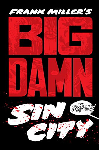 Big Damn Sin City by Frank Miller