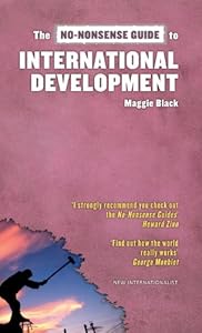 The No-Nonsense Guide to International Development (No-Nonsense Guides)