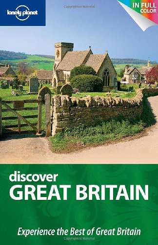 Lonely Planet Discover Great Britain (Full Color Country Travel Guide) by Oliver Berry