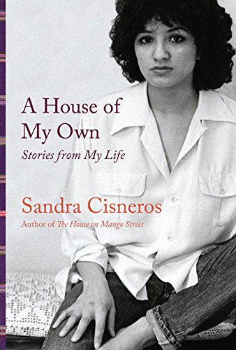 House of My Own by Sandra Cisneros