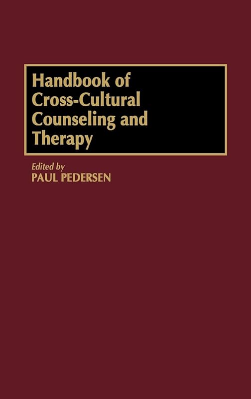 Handbook of Cross-Cultural Counseling and Therapy by Paul Pedersen