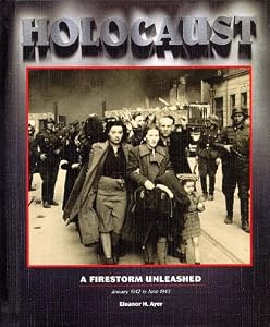 Holocaust Series: A Firestorm Unleashed, Vol.4: January 1942 to June 1943 (Holocaust (Blackbirch))