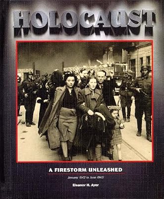 Holocaust Series: A Firestorm Unleashed, Vol.4: January 1942 to June 1943 (Holocaust (Blackbirch))