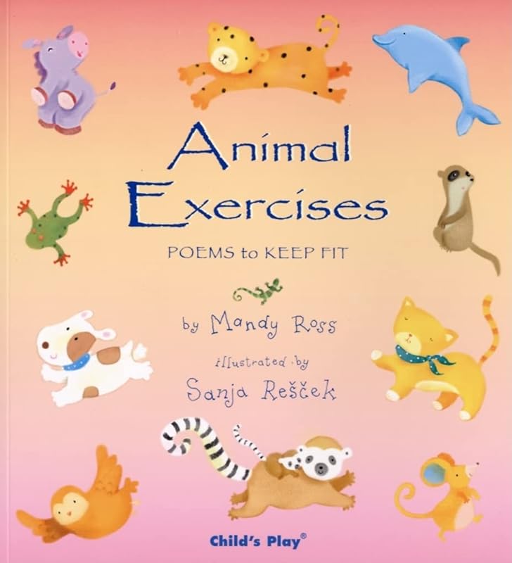 Animal Exercises (Animal Lullabies S.) by Mandy Ross