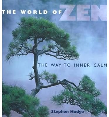 The World of Zen: The Way to Inner Calm