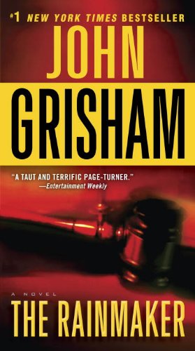 The Rainmaker: A Novel by John Grisham