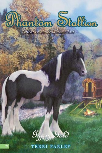 Gypsy Gold (Phantom Stallion, No. 23) by Terri Farley