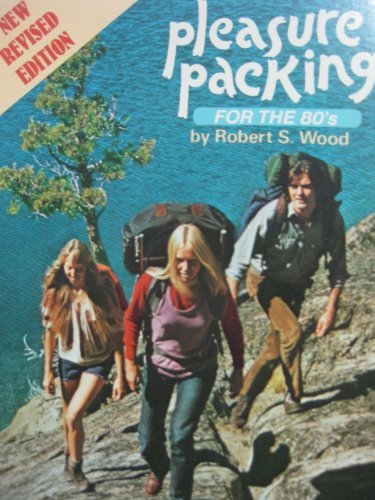 Pleasure Packing for the 80S by Robert Wood