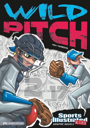 Wild Pitch (Sports Illustrated Kids Graphic Novels) by Eric Fein
