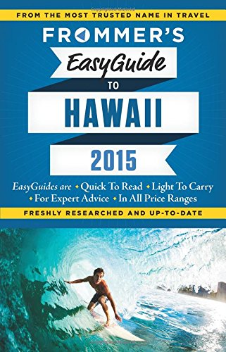 Frommer's EasyGuide to Hawaii 2015 by Jeanette Foster