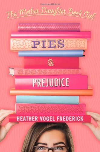 Pies &amp; Prejudice by Heather Vogel Frederick