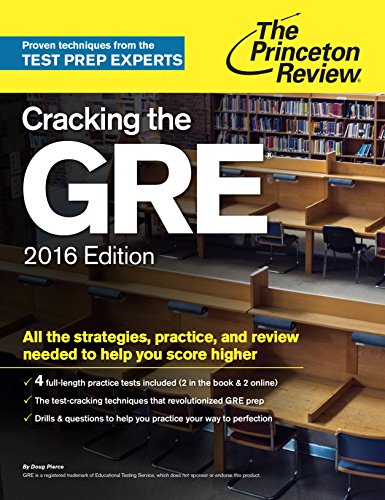 Cracking the GRE with 4 Practice Tests, 2016 Edition by Princeton Review