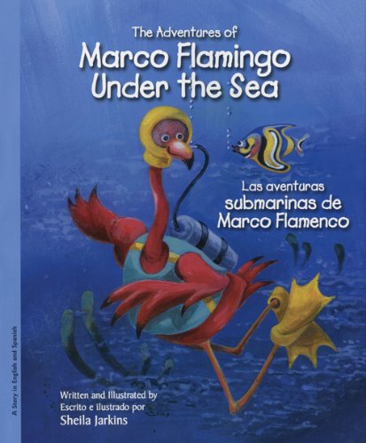 Marco Flamingo Under the Sea / Las aventuras submarinas de Marco Flamenco (Marco Flamingo/Marco Flamenco)