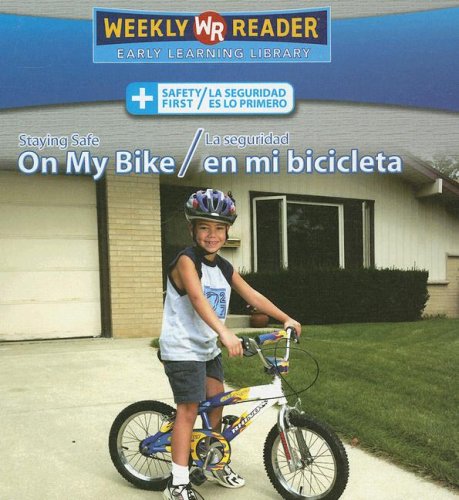 Staying Safe on My Bike/La Seguridad En Mi Bicicleta by Joanne Mattern