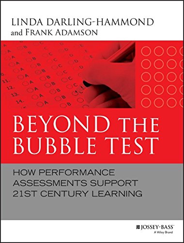 Beyond the Bubble Test: How Performance Assessments Support 21st Century Learning by Linda Darling-Hammond
