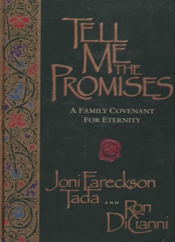 Tell Me the Promises: A Family Covenant for Eternity by Joni Eareckson Tada