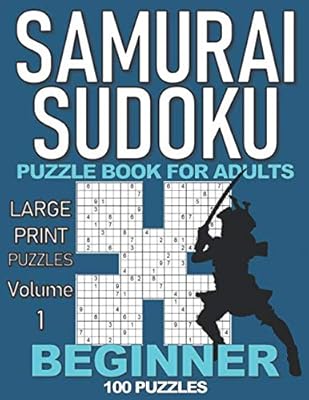 SAMURAI SUDOKU PUZZLE BOOK FOR ADULTS BEGINNER: 100 Large Print puzzles (Volume 1). Makes a great gift for teens and adults who love puzzles.
