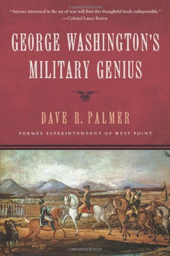 George Washington's Military Genius by Dave Richard Palmer