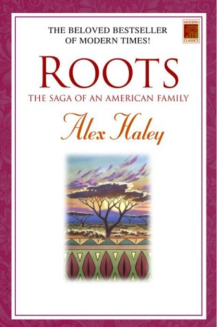 Roots: The Saga of an American Family by Alex Haley