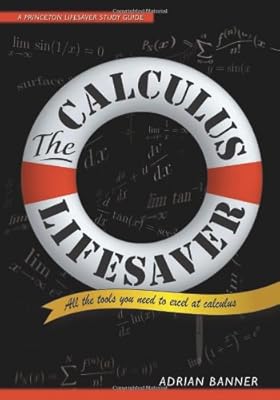 The Calculus Lifesaver: All the Tools You Need to Excel at Calculus