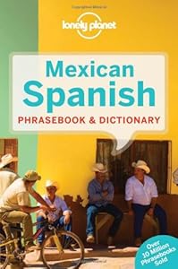 Lonely Planet Mexican Spanish Phrasebook &amp; Dictionary