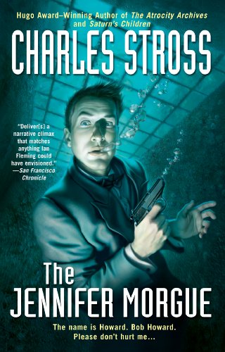 The Jennifer Morgue (A LAUNDRY FILES NOVEL) by Charles Stross