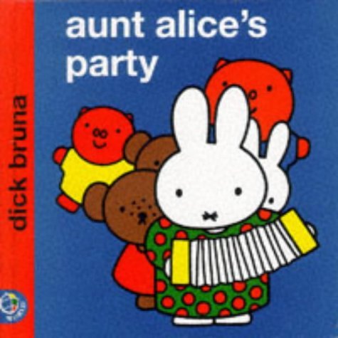 Aunty Alice's Party (World of Reading) by Dick Bruna