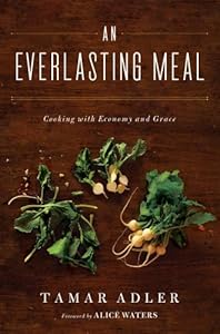 An Everlasting Meal: Cooking with Economy and Grace